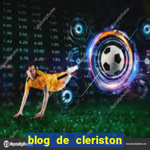 blog de cleriston silva serrinha bahia